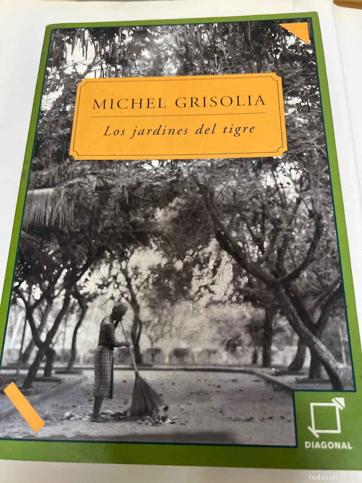 Libros: Los Jardines Del Tigre - Michel Grisolia - Foto 1