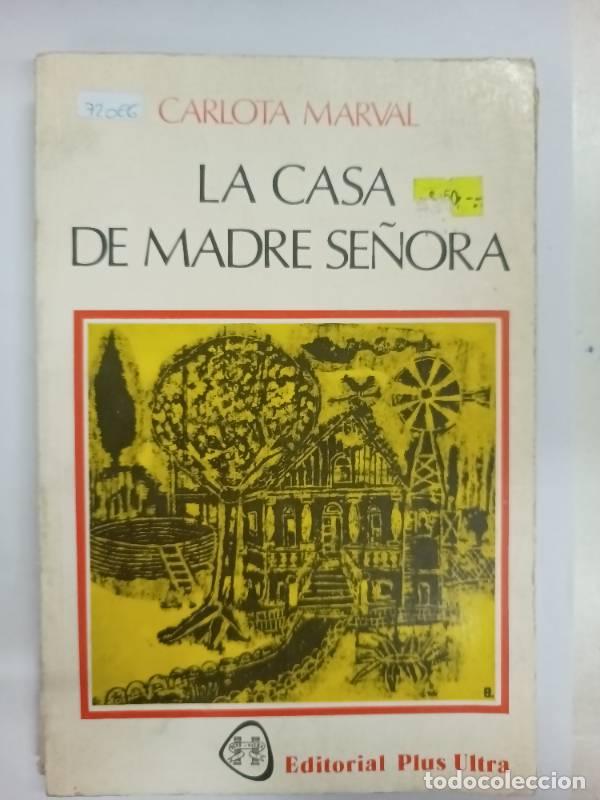 Libros: La casa de madre se&ntilde;ora - Carlota Marval - Foto 1