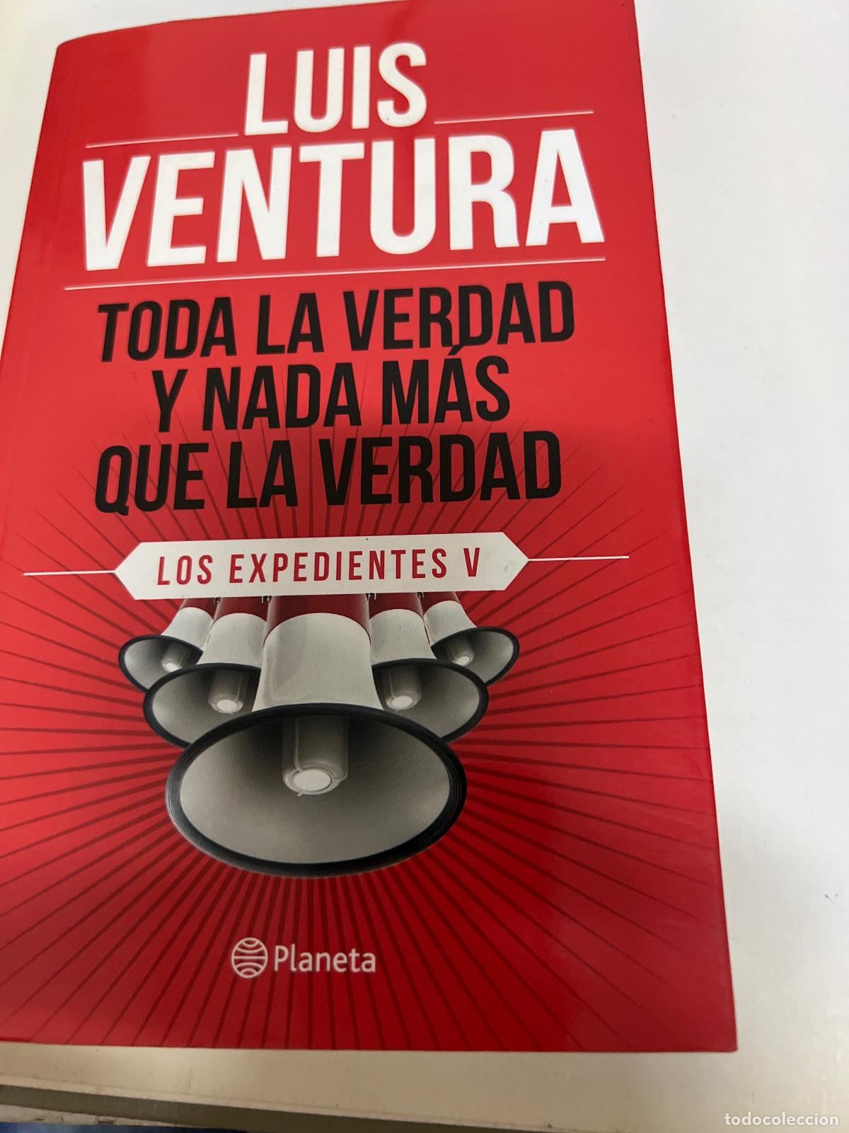 Libros: Toda la verdad y nada mas que la verdad - Luis Ventura