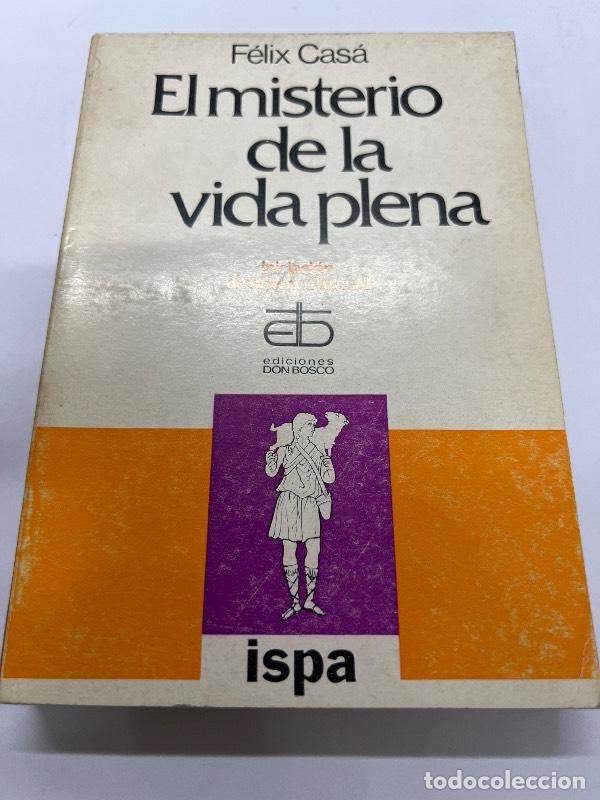 Libri di seconda mano: El misterio de la vida plena - Felix Casa