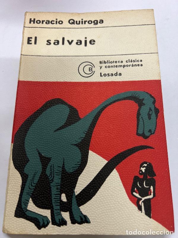 Libros: El salvaje - Horacio Quiroga - Foto 1