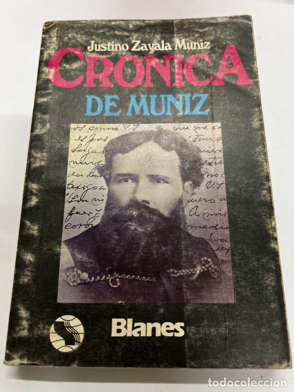 Libri di seconda mano: Cronica de Muniz - Justino Zavala Muiz