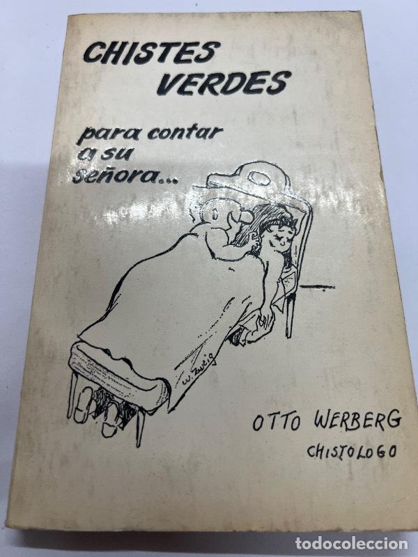 Libri di seconda mano: Chistes verdes para contar a su se&ntilde;ora - Otto Werberg