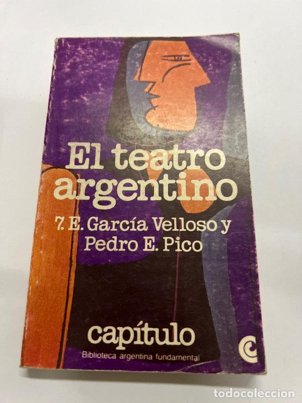Libros: El teatro argentino 7 - E. Garcia Velloso
