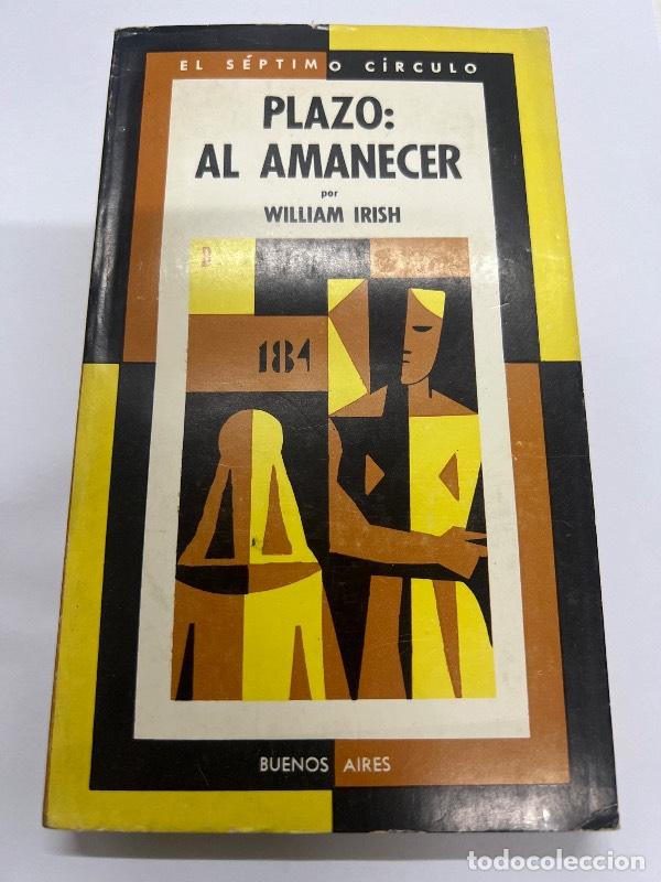 Libros: Plazo: al amanecer - William Irish - Foto 1