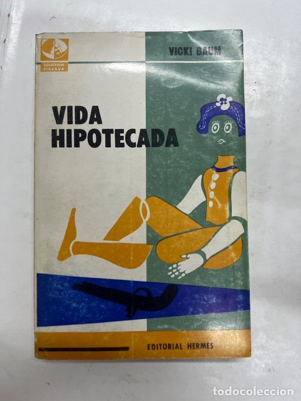 Libros: Vida hipotecada - Vicki Baum - Foto 1