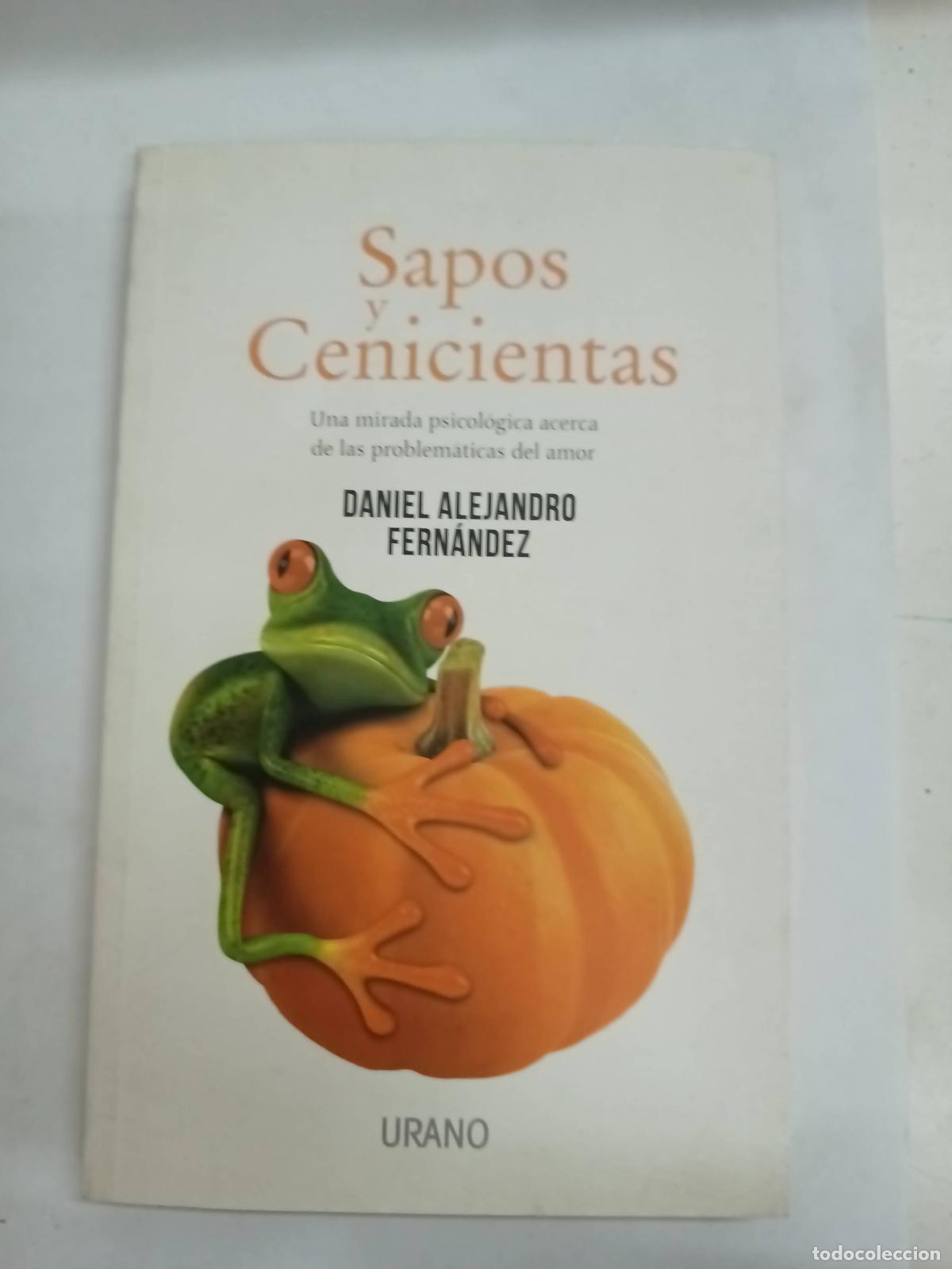 Libri di seconda mano: Sapos y Cenicientas - Daniel Alejandro Fernandez