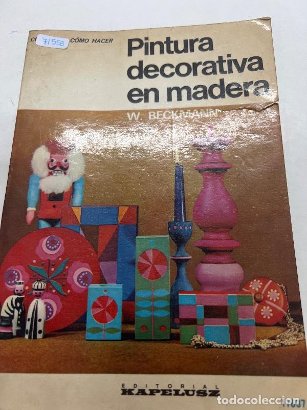 Libri di seconda mano: Pintura decorativa en madera - W. Beckmann