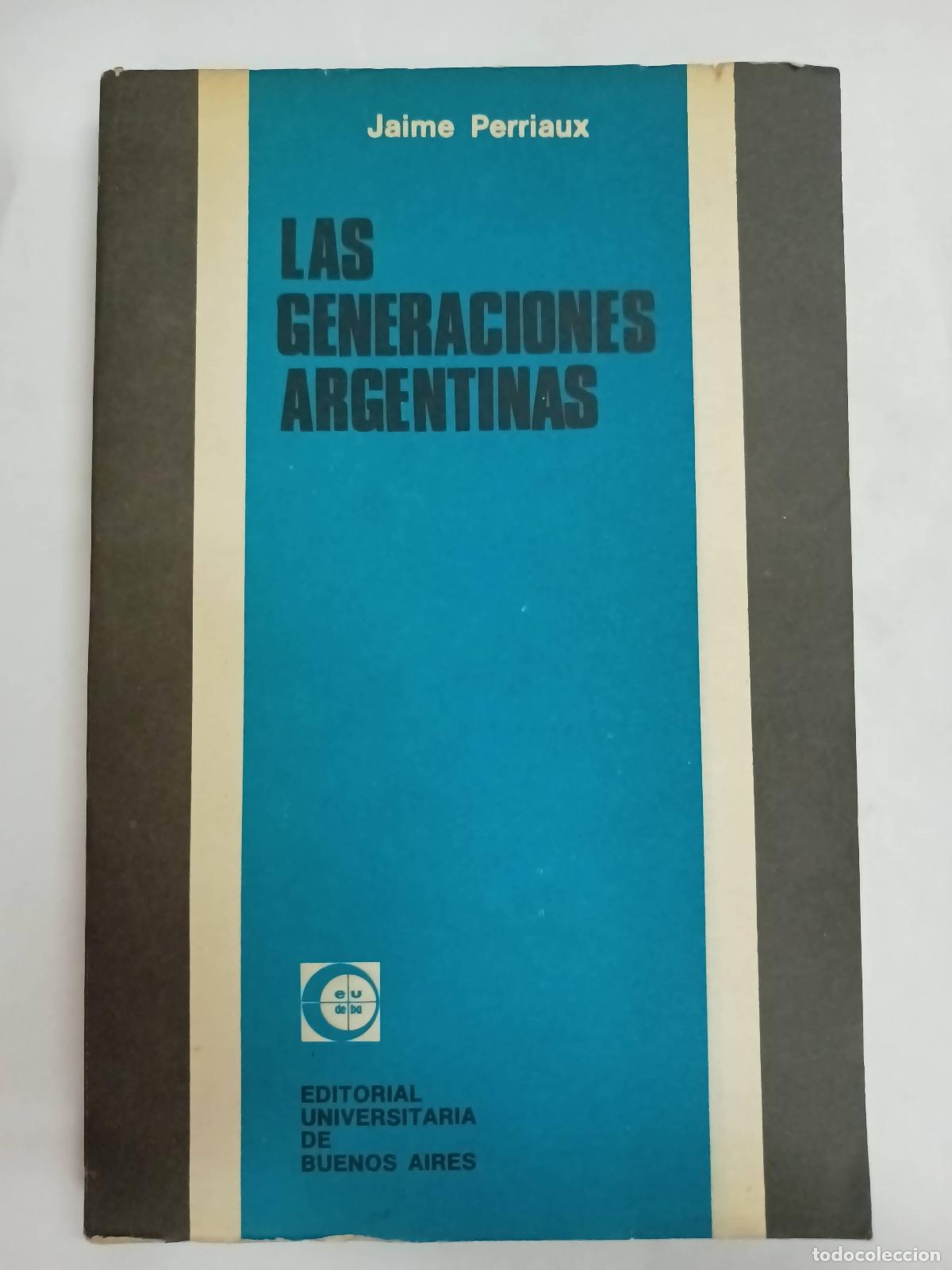 B&uuml;cher: Las generaciones argentinas - Jaime Perriaux