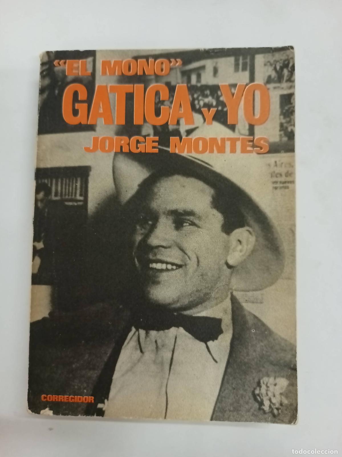 Libros: El mono gatica y yo - Jorge Montes - Foto 1