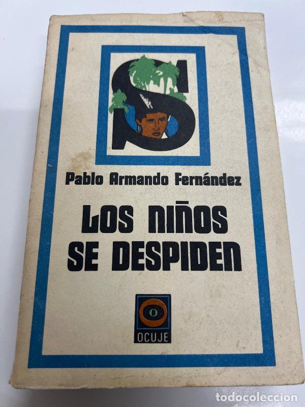 Libri di seconda mano: Los ni&ntilde;os se despiden - Pablo Armando Fernandez