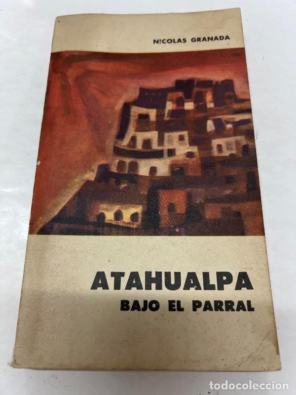 Libros: Atahualpa bajo el parral - Nicolas Granada - Foto 1