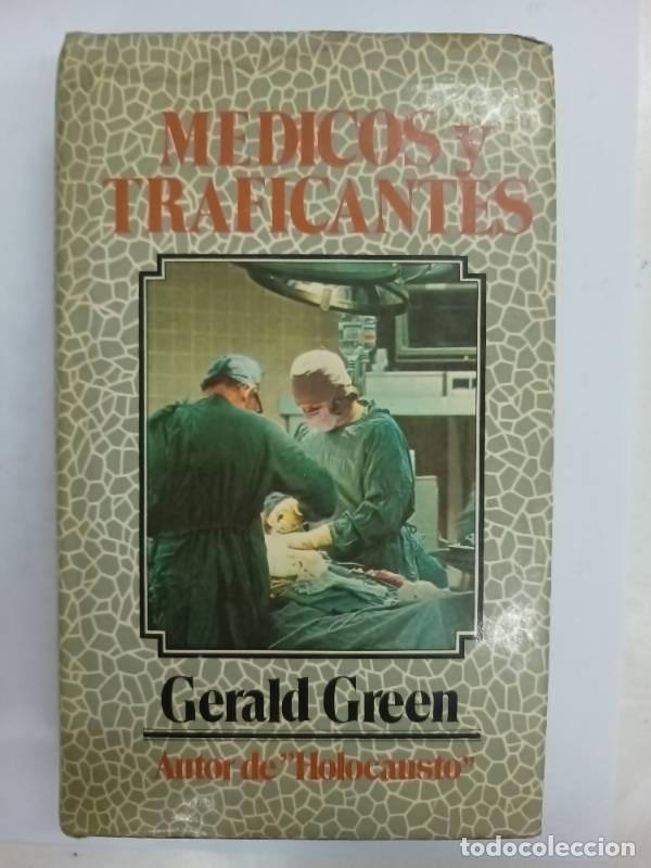 Libros: Medicos y traficantes - Gerald Green - Foto 1