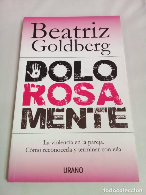 Libros: Dolorosamente - Beatriz Goldberg - Foto 1