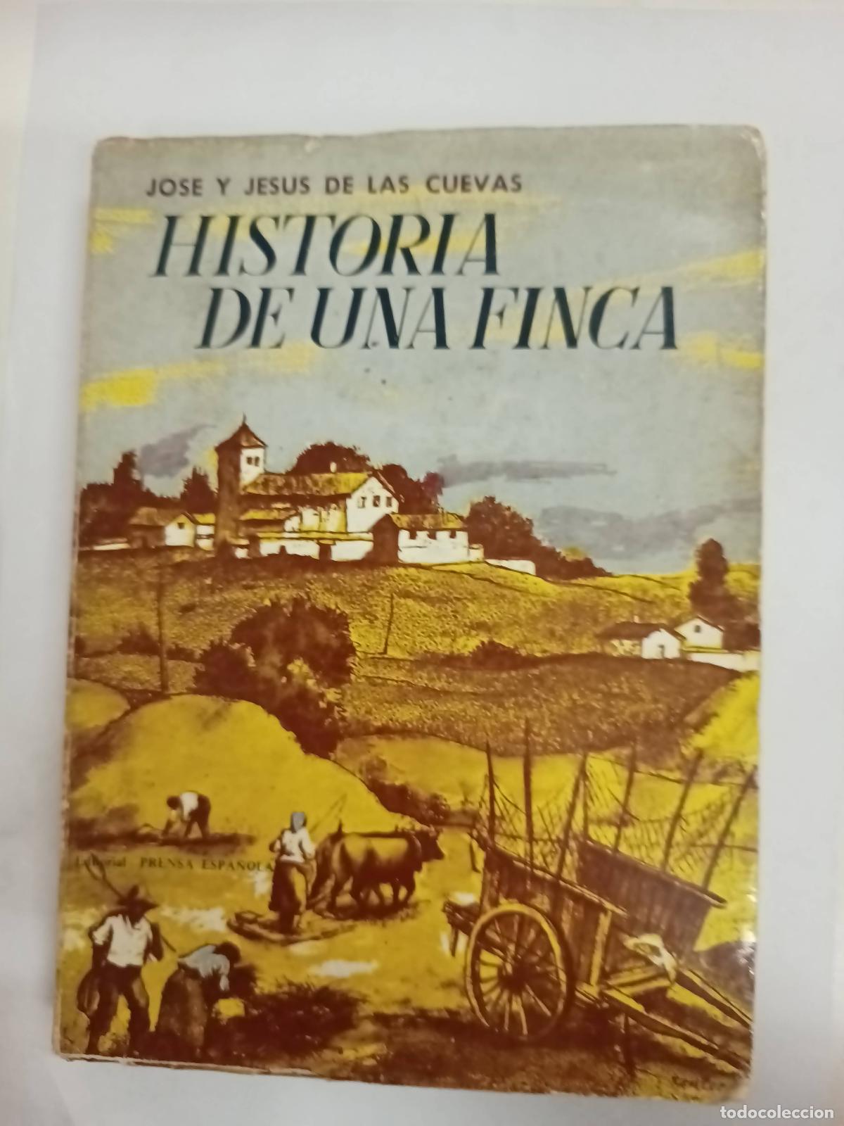 Libri di seconda mano: Historia de una finca - Jose y Jes&uacute;s De las Cuevas