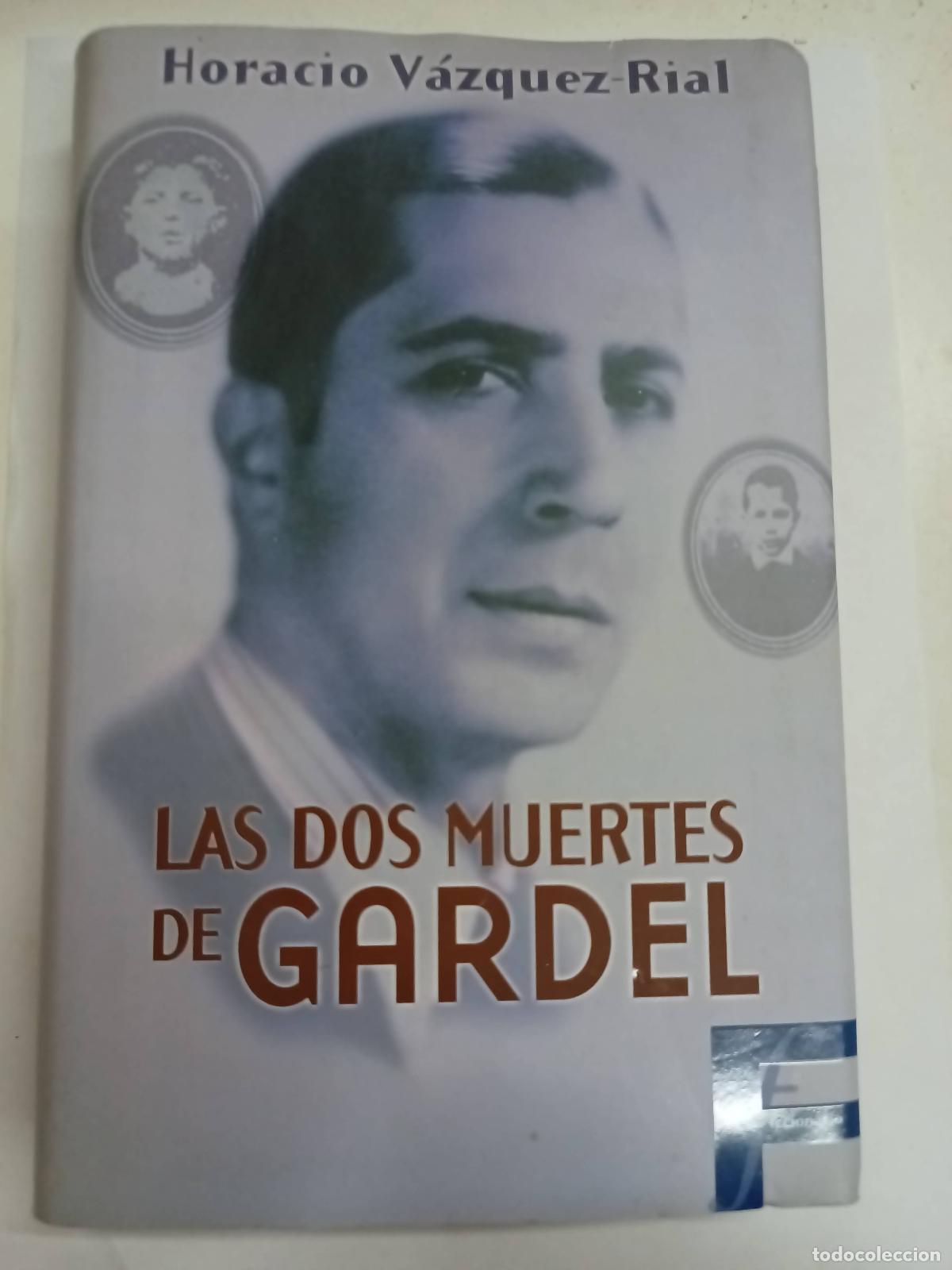 Libros: Las Dos Muertes De Gardel - Horacio Vazquez Rial - Foto 1