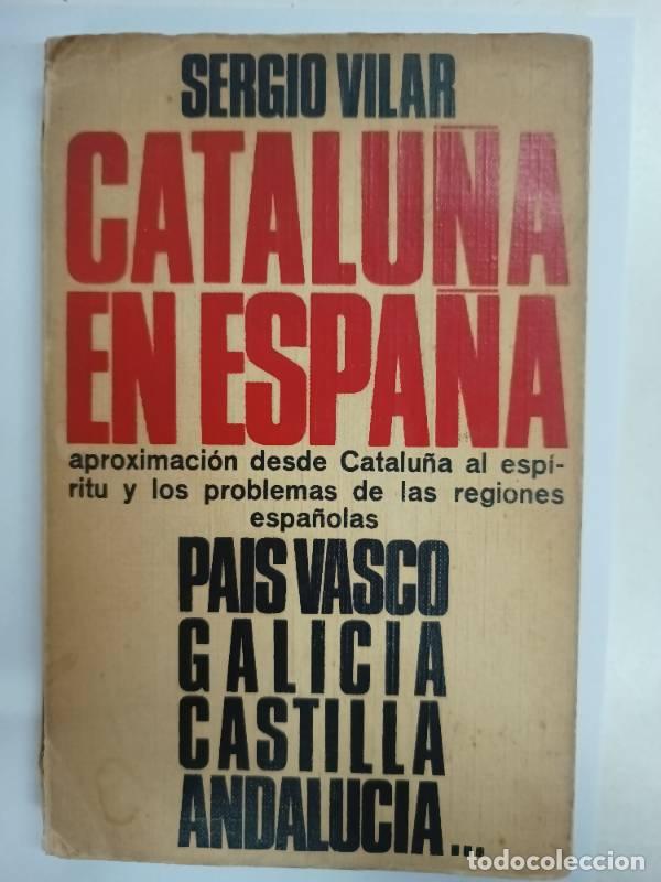 Libros: Catalu&ntilde;a en Espa&ntilde;a - Sergio Vilar - Foto 1