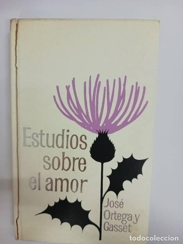 Libri di seconda mano: Estudios sobre el amor - Jose ortega y gasset
