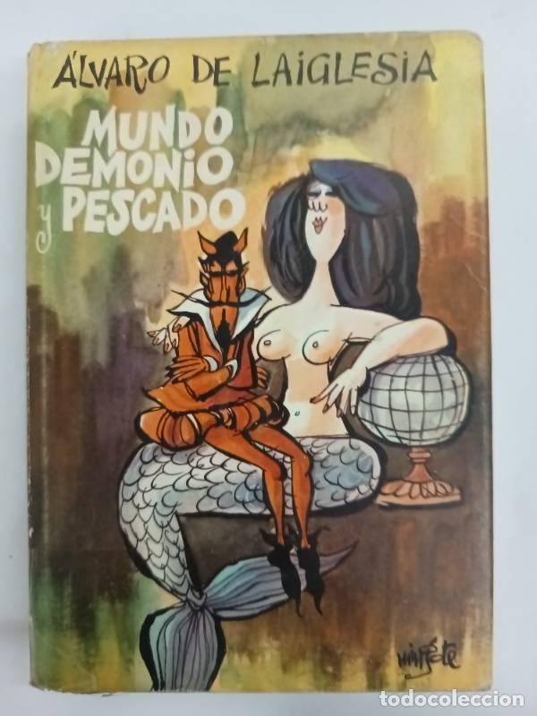 B&uuml;cher: Mundo demonio y pescado - Alvaro de Laiglesia