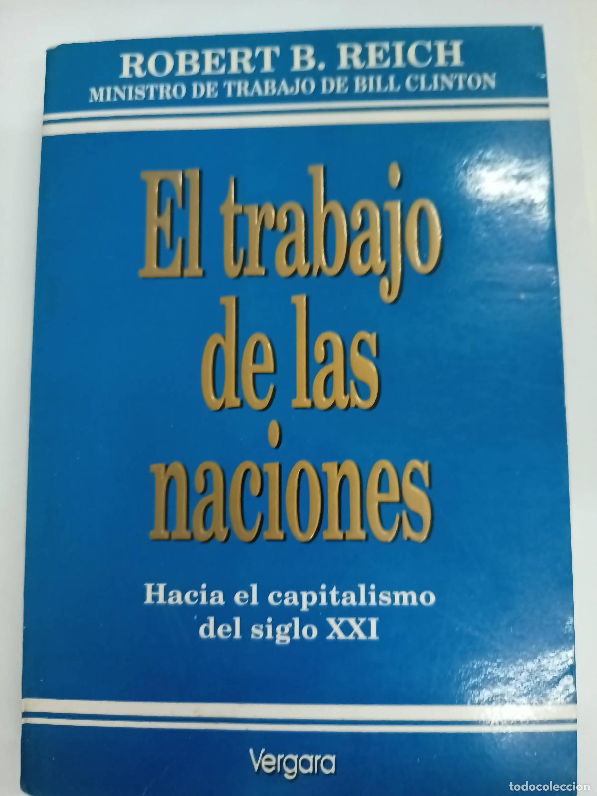 Libros: El trabajo de las naciones - Robert B Reich - Foto 1