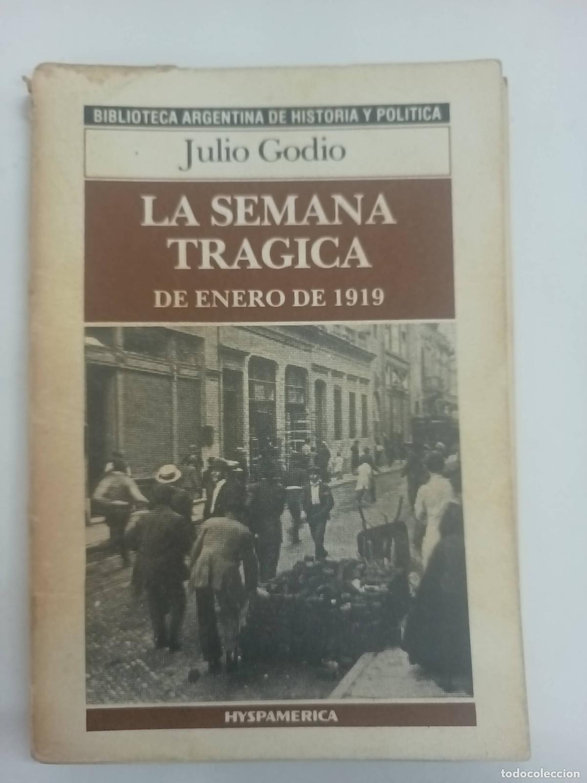 Libros: La semana tragica - Julio Godio - Foto 1