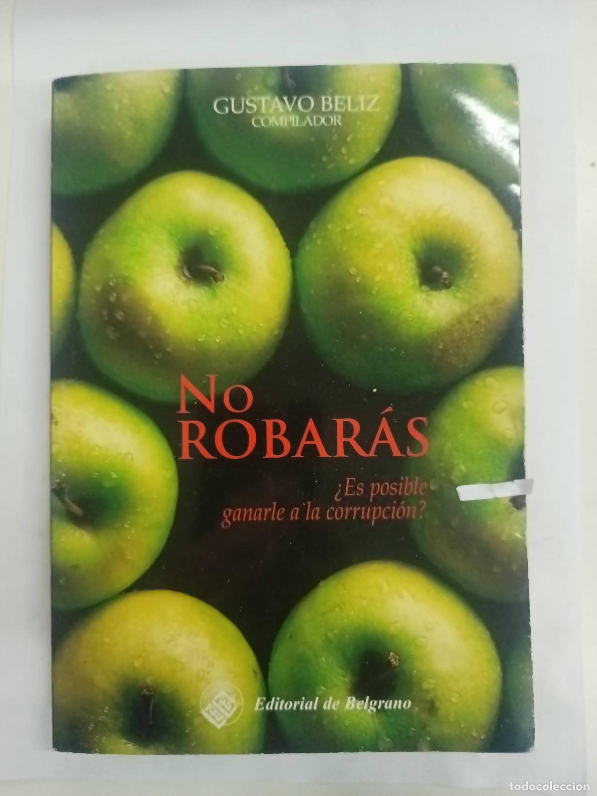 Libros: No robar&aacute;s - Gustavo B&eacute;liz - Foto 1
