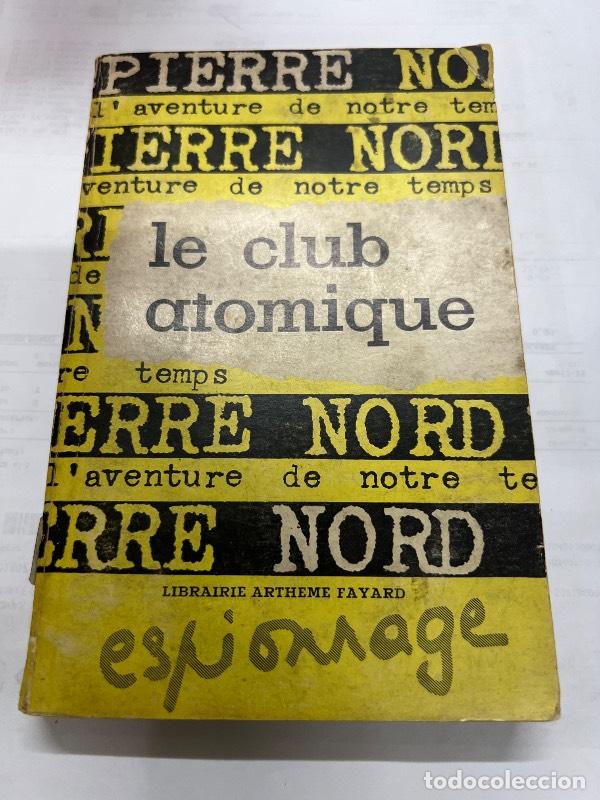 Libros: Le club atomique - Pierre Nord - Foto 1
