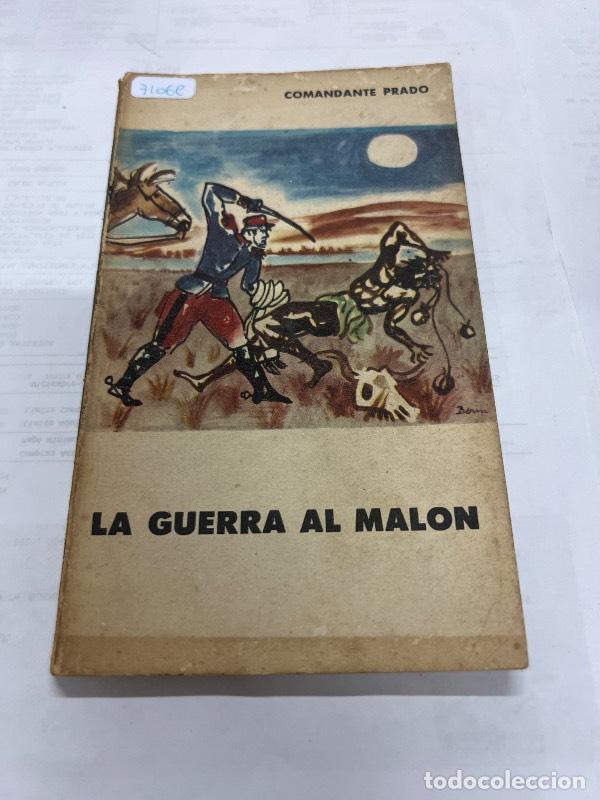 Libri di seconda mano: La guerra al malon - Comandante Prado