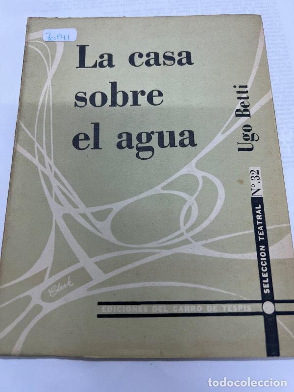 Libros: La casa sobre el agua - Ugo Betti - Foto 1