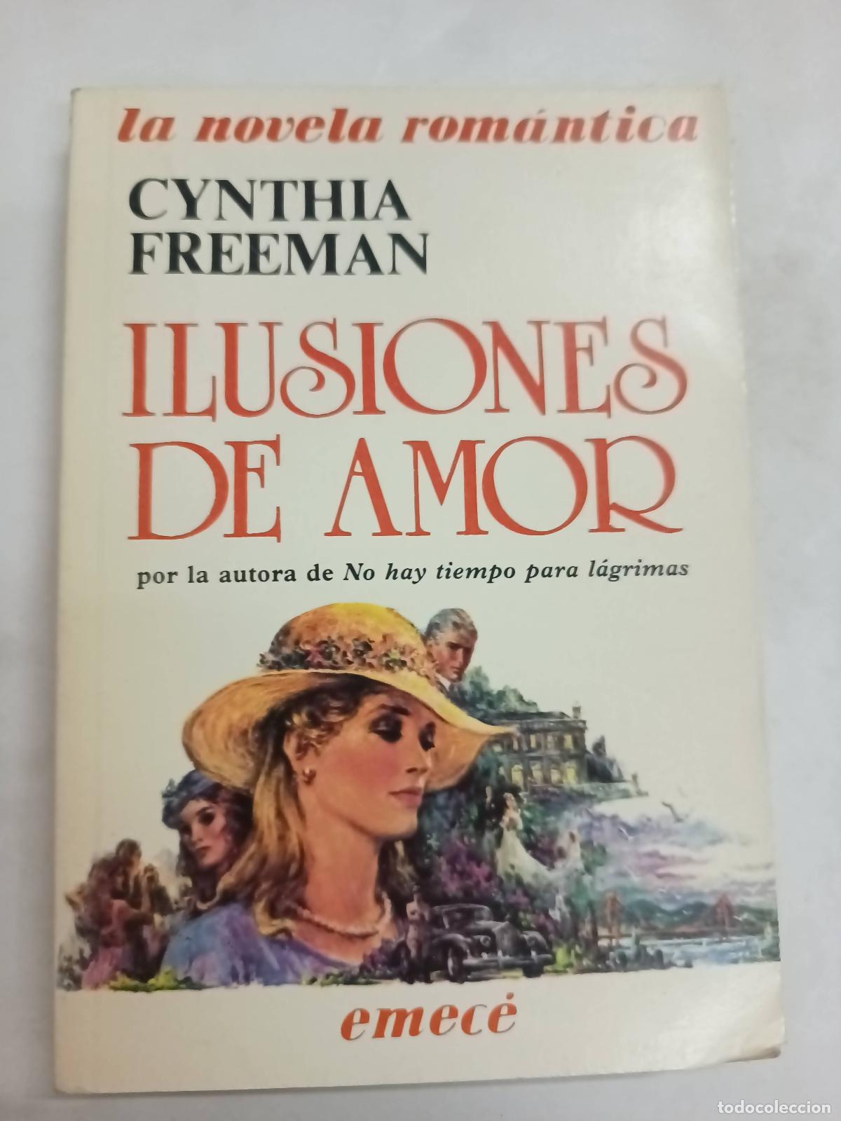 Libros: Ilusiones de amor - Cynthia Freeman - Foto 1
