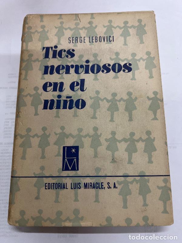Libri di seconda mano: Tics nervisos en el ni&ntilde;o - Serge Lebovici