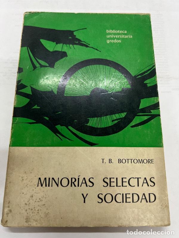Libros: Minorias selectas y sociedad - T.B. Bottomore - Foto 1