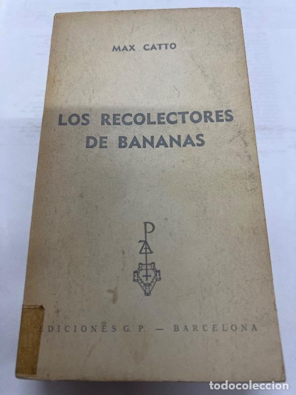 Libros: Los recolectores de bananas - Max Catto - Foto 1