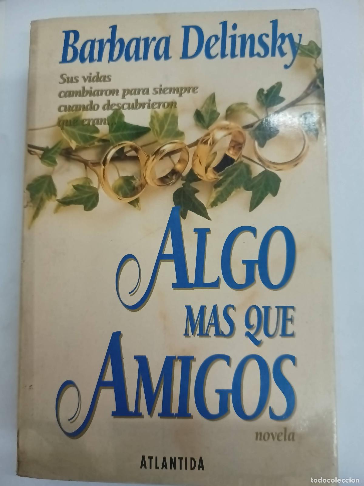 Libros: Algo m&aacute;s que amigos - Barbara Delinsky - Foto 1