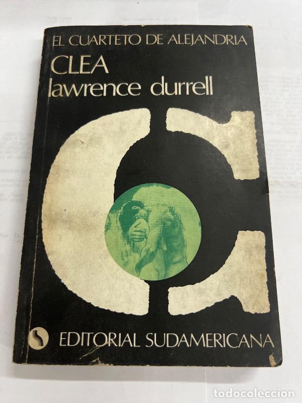 Libros: Clea El cuarteto de Alejandria - Lawrence Durrell - Foto 1