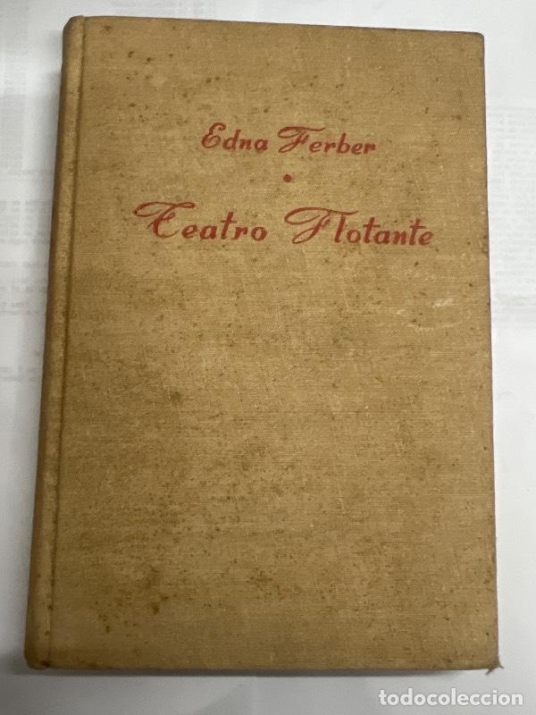 Libros: Teatro flotante - Edna Ferber - Foto 1