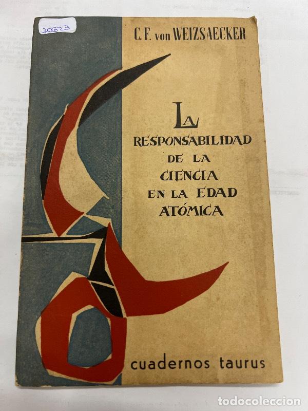 Libros: La responsabilidad de la ciencia en la edad atomica - Weizsaecker - Foto 1