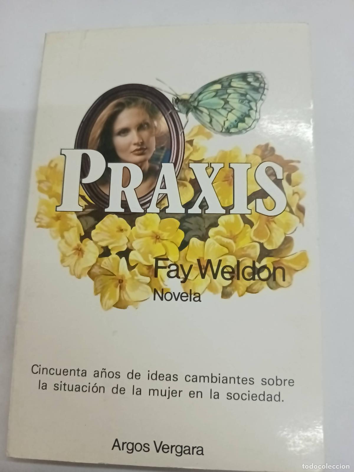 Libros: Praxis - Fay Weldon - Foto 1