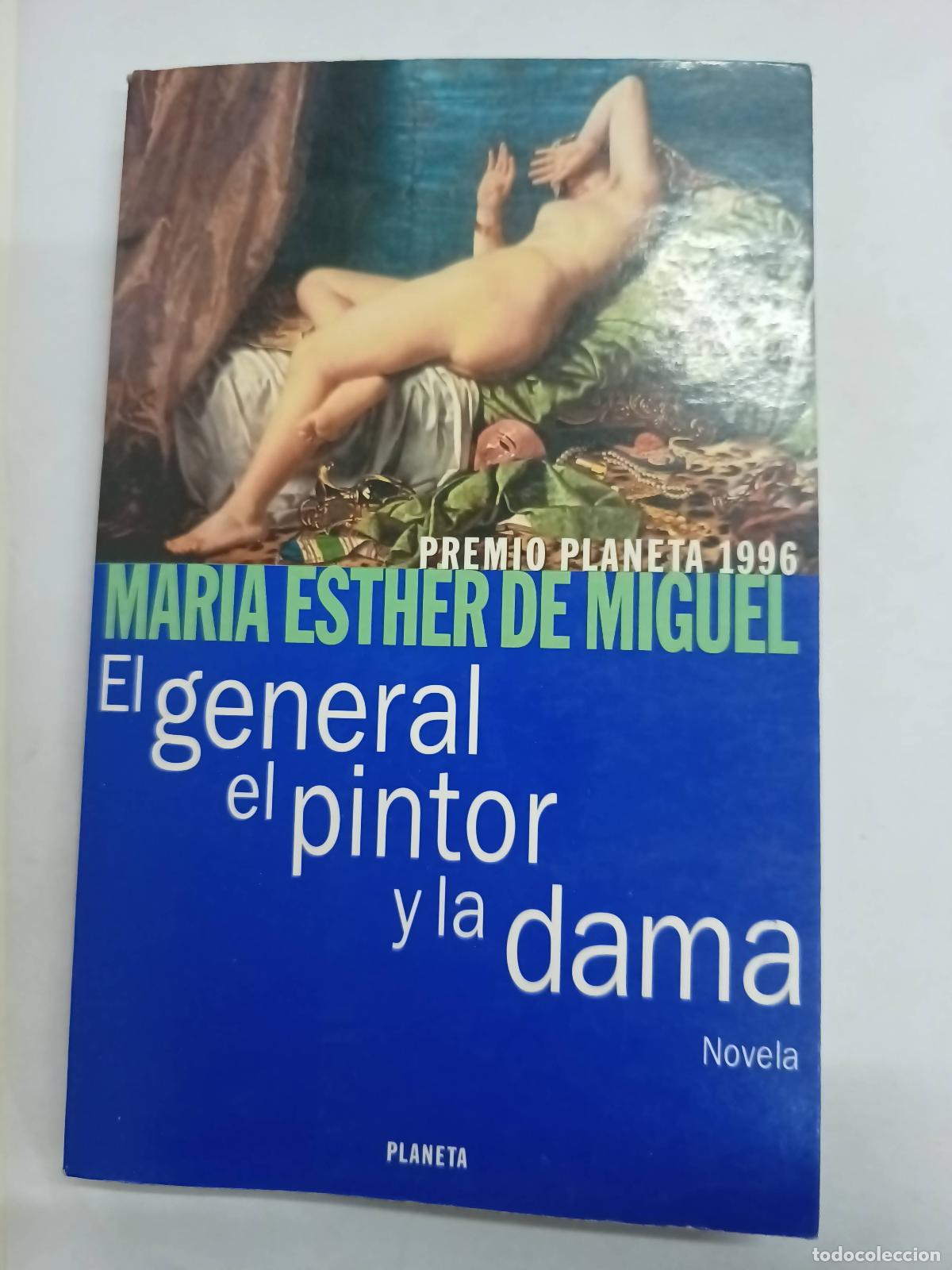 Libros: El general, el pintor y la dama - Maria Esther de Miguel - Foto 1