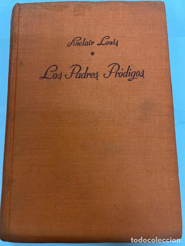 Libros: Los padres prodigos - Sinclair Lewis - Foto 1