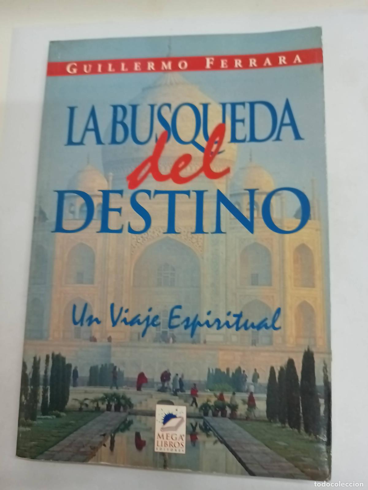Libros: La busqueda del destino - Guillermo ferrara - Foto 1