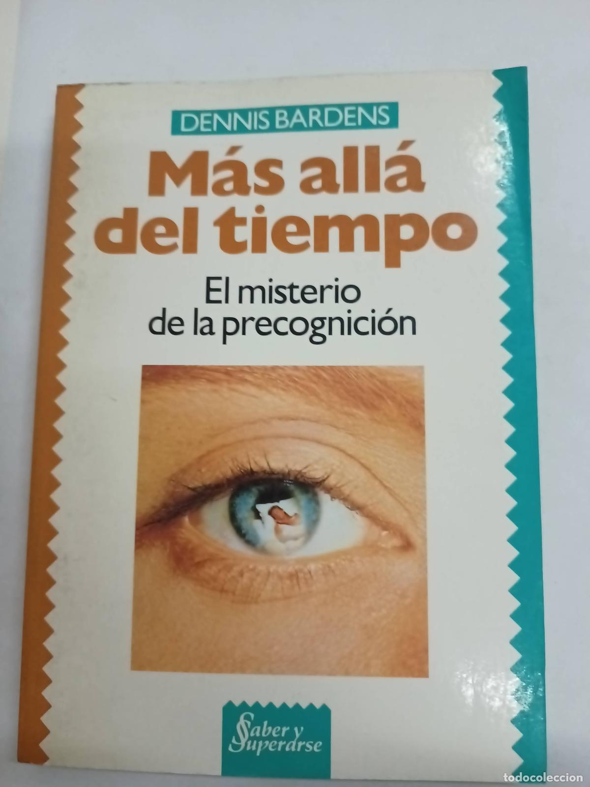 Libros: Mas alla del tiempo - Dennis bardens