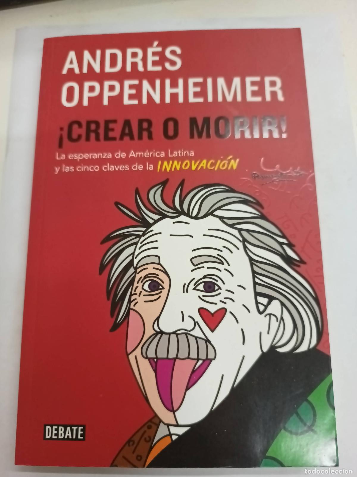 Libros: Crear o morir - Andres Oppenheimer - Foto 1