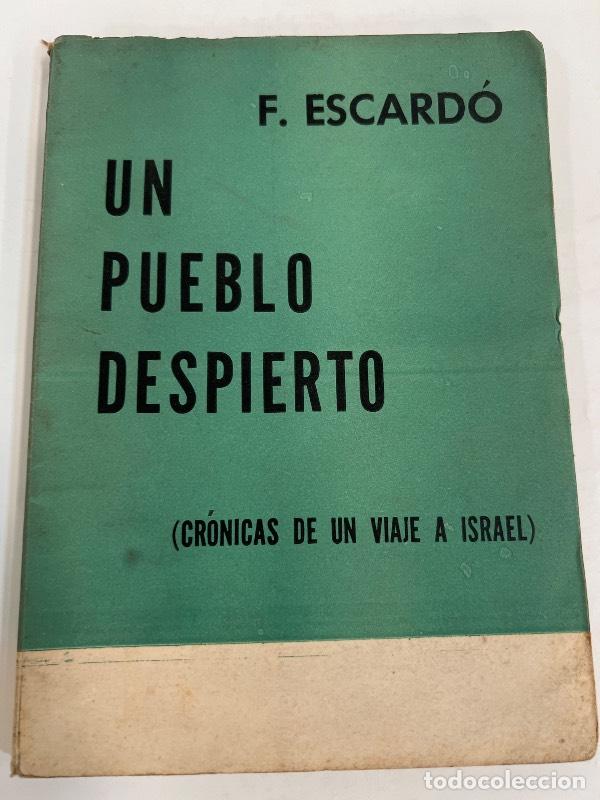 Libros: UN PUEBLO DESPIERTO. (CR&Oacute;NICAS DE UN VIAJE A ISRAEL) - Escardo