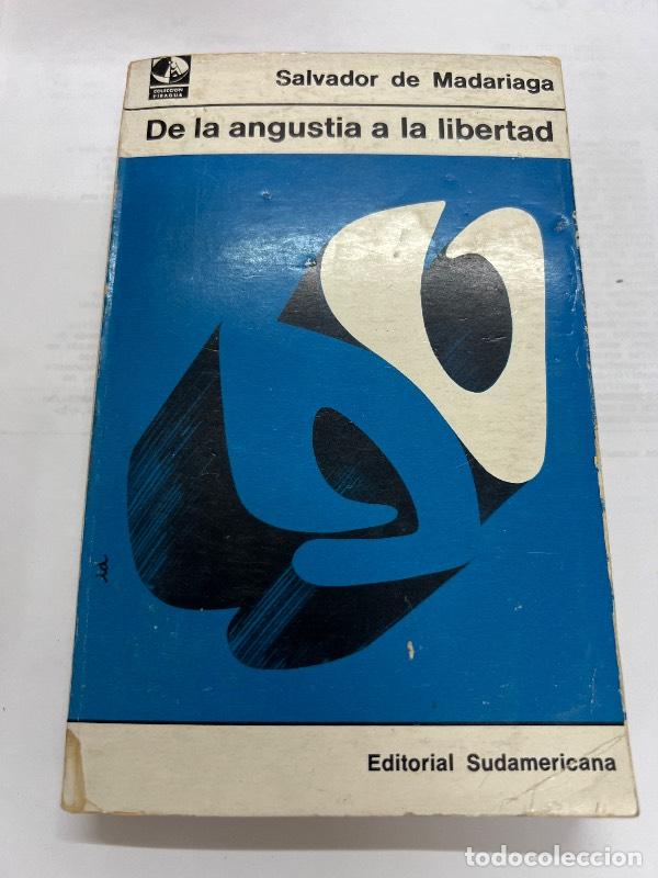 Libri di seconda mano: De la angustia a la libertad - Salvador de Madariaga