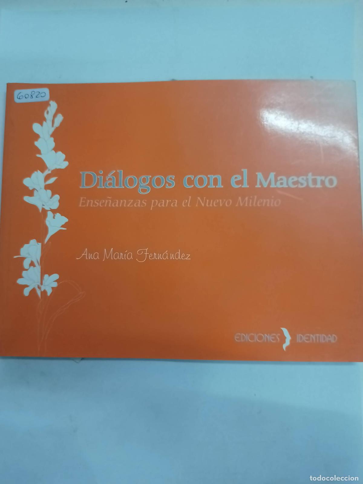 Livres: Dialogos con el maestro - firmado por el autor - Ana Mar&iacute;a Fern&aacute;ndez
