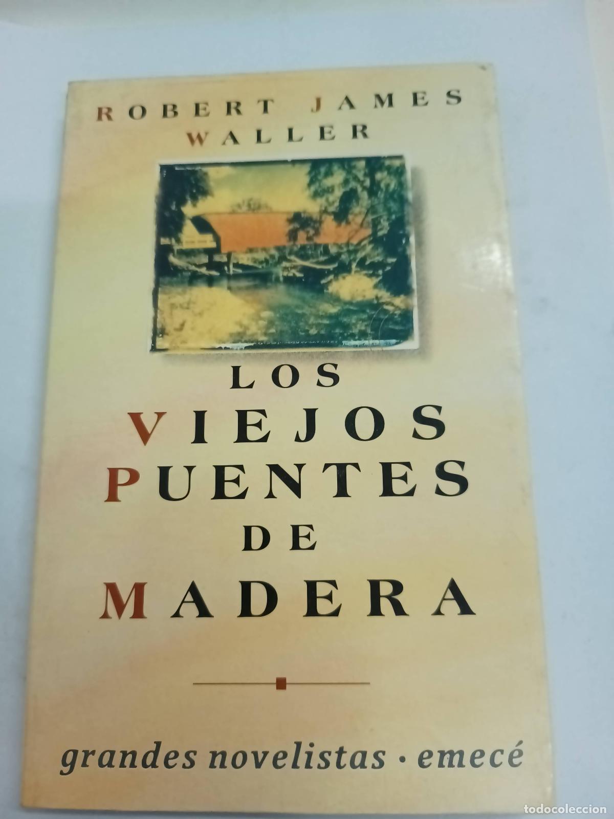 Libros: Los viejos puentes de madera - Robert James Waller - Foto 1