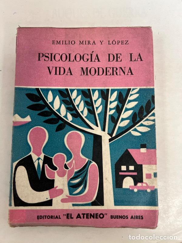 B&uuml;cher: Psicologia de la vida moderna - Emilio Mira y L&oacute;pez