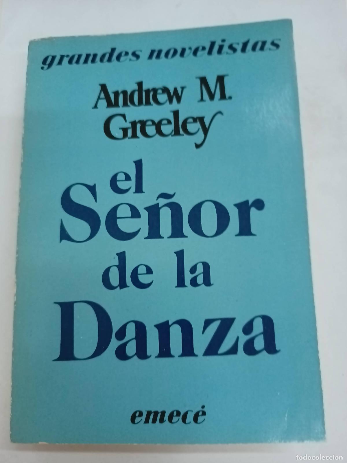 Libros: El Se&ntilde;or De La Danza - Adrew Greeley - Foto 1