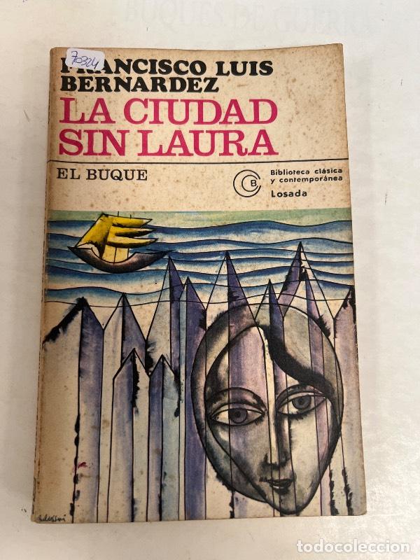 Libros: La ciudad sin Laura - Franscico Luis Bernardez - Foto 1